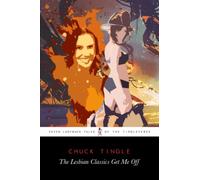 The Lesbian Classics Get Me Off: Seven Ladybuck Tales Of The Tingleverse
