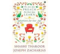 The Less You Preach, The More You Learn Aphorisms for Our Age