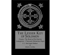 The Lesser Key of Solomon by S L MacGregor Mathers Aleister Crowley, S L Macgregor Mathers (Auteur)