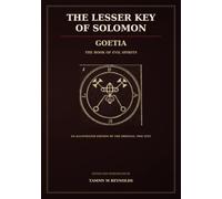 The Lesser Key of Solomon: Goetia The Book of Evil Spirits