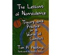 The Lessons of Nonviolence Tom H. Hastings (Auteur)