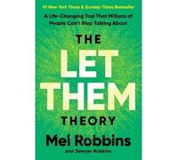 The let them theory A life-changing tool that millions of people can't stop talking about - Mel Robbins - Hay House Libri - broché - Guide
