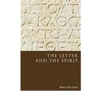 The Letter and the Spirit Grant, Robert M. (Auteur)