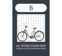 The letter B word search: Word Searches with Easy to Read Print about The Letter B, Balls, Beavers and more | 6x9 inches| 65+ puzzles . . . Gift for Vacations, Holiday and Free Times