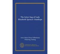 The letter-bag of Lady Elizabeth Spencer-Stanhope (v.1)