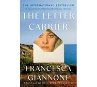 The Letter Carrier: The Sweeping International Bestseller Of One Woman Loved By Two Brothers
