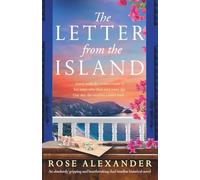 The Letter from the Island: An absolutely gripping and heartbreaking dual timeline historical novel