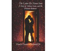 The Letter He Never Sent: A Story of Silence, Love, and the Distance Between