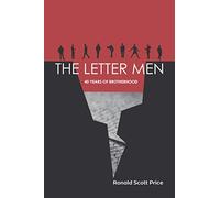 The Letter Men: Forty Years of Brotherhood
