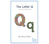 The Letter Q: Back to Basics Reading Program