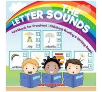 The Letter Sounds - Workbook For Preschool Children's Reading & Writing Books