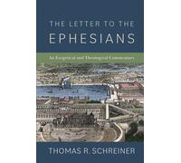 The Letter to the Ephesians An Exegetical and Theological Commentary - Thomas R. Schreiner - Baker Academic - ebook (ePub) - Livre