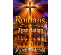 The Letter to the Romans - An Independent Translation: An independent translation using its own terminology; Salvation from incoherence through Christ
