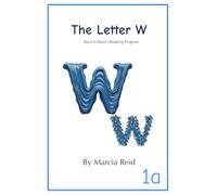 The Letter W: Back to Basics Reading Program