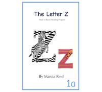The Letter Z: Back to Basics Reading Program