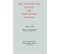 The Letters and Diaries of John Henry Newman Volume XVIII New Beginnings in England April 1857 to December 1858 by Cardinal John Henry Newman Hardcover Bo Cardinal John Henry Newman (Auteur)