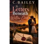 The Letters Beneath Willow Cr Maple Creek Ranch Novel
