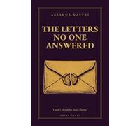 The Letters No One Answered: Penelope, Medea, Ariadne and Dido write to the men who left them: Ovid's Heroides