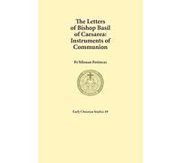 The Letters Of Bishop Basil Of Caesarea