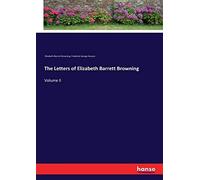The Letters Of Elizabeth Barrett Browning