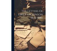 The Letters Of Emily Dickinson 1845-1886