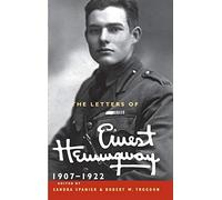 The Letters of Ernest Hemingway: Volume 1, 1907-1922