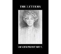 The Letters Of Gertrude Bell Volumes I And Ii
