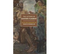 The Letters of Gustave Flaubert