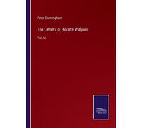 The Letters Of Horace Walpole