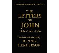 THE LETTERS OF JOHN: 1 John, 2 John, 3 John