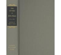 The Letters Of John Keats, 1814-1821, Volumes 1 And 2