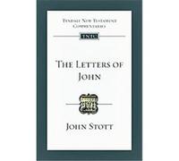 The Letters of John, The Tyndale New Testament Commentaries John Stott (Auteur)