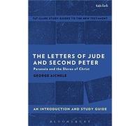 The Letters of Jude and Second Peter An Introduction and Study Guide - Aichele Professor Emeritus George Adrian College USA - Bloomsbury Publishing PLC - Aichele Professor Emeritus George Adrian Colle