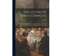 The Letters Of Junius Complete