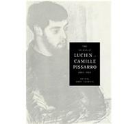 The Letters of Lucien to Camille Pissarro, 1883 -1903, Cambridge Studies in the History of Art Vernon L. Smith (Auteur)