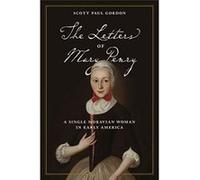The Letters of Mary Penry: A Single Moravian Woman in Early America (Pietist, Moravian, and Anabaptist Studies) - [Version Originale] Inconnu (Auteur)
