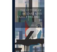 The Letters Of Mozart & His Family Volume - Iii