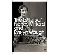 Nancy Mitford et Evelyn Waugh – Les lettres de Nancy Mitford et Evelyn Waugh – Penguin Books