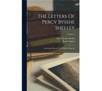 The Letters Of Percy Bysshe Shelley Containing Material Never Before Collected Volume 2 - Percy Bysshe Shelley - Creative Media Partners LLC - Livre en An Percy Bysshe ShelleyPercy Bysshe Shelley (Aut