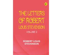 The Letters of Robert Louis Stevenson -- Volume 2