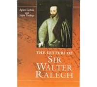 The Letters of Sir Walter Raleigh Agnes M. C. Latham, Joyce A. Youings, Walter Raleigh (Auteur)