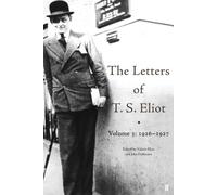 T. S. Eliot, Valerie Eliot, John Haffenden – The Letters of T. S. Eliot Volume 3: 1926-1927 – Relié