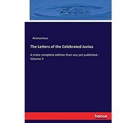 The Letters Of The Celebrated Junius