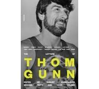 The Letters Of Thom Gunn