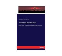 The Letters Of Victor Hugo