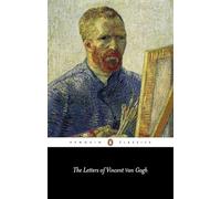 The Letters of Vincent van Gogh