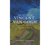 The Letters of Vincent Van Gogh: Volumen III : From 1885 to 1888