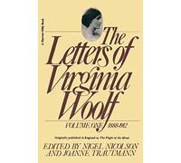 The Letters of Virginia Woolf: Vol. 1 (1888-1912)