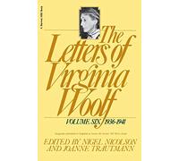 The Letters of Virginia Woolf : Vol. 6