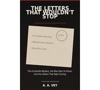 The Letters That Wouldn't Stop: The Circleville Mystery, the Man Sent to Prison, and the Letters That Kept Coming